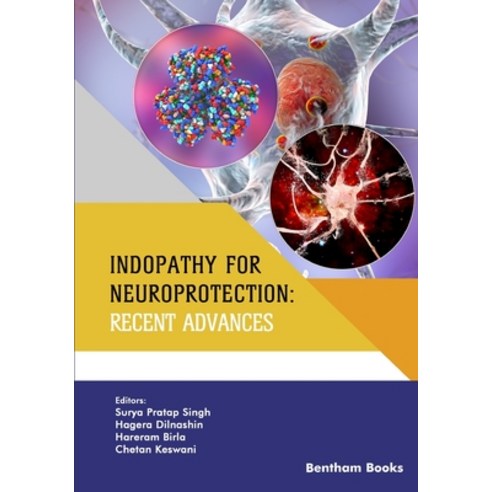 (영문도서) Indopathy for Neuroprotection: Recent Advances Paperback, Bentham Science Publishers, English, 9789815050882