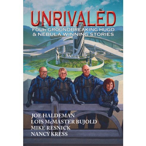 (영문도서) Unrivaled: Four Groundbreaking Hugo & Nebula Winning Stories Hardcover, CAEZIK SF & Fantasy, English, 9781647100650