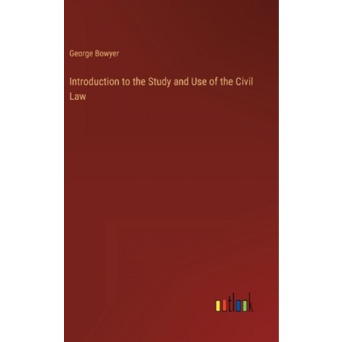 (영문도서) Introduction to the Study and Use of the Civil Law Hardcover, Outlook Verlag, English, 9783368819439