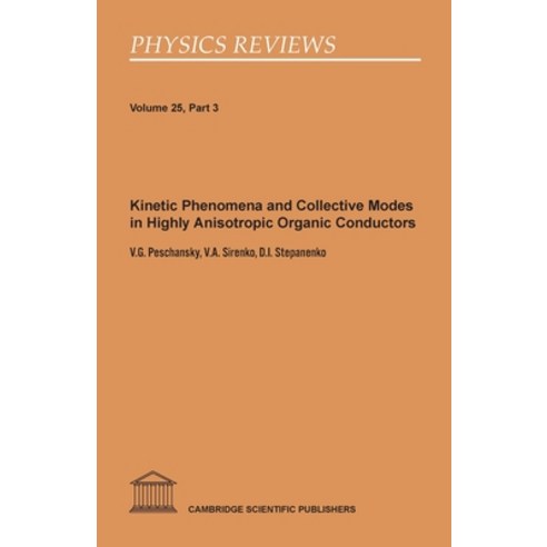 Kinetic Phenomena and Collective Modes in Highly Anisotropic Organic Conductors Paperback, Cambridge Scientific Publis..., English, 9781908106612
