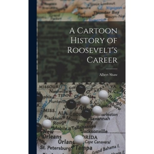 (영문도서) A Cartoon History of Roosevelt''s Career Hardcover, Legare Street Press, English, 9781018444635