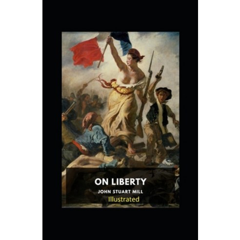 On Liberty Illustrated Paperback, Independently Published, English, 9798743237326