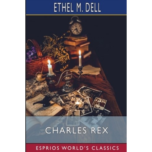 (영문도서) Charles Rex (Esprios Classics) Paperback, Blurb, English, 9798331253837