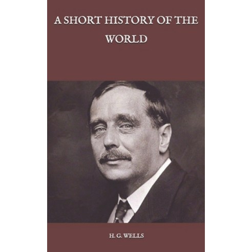 A Short History of the World Paperback, Independently Published, English, 9798591382315