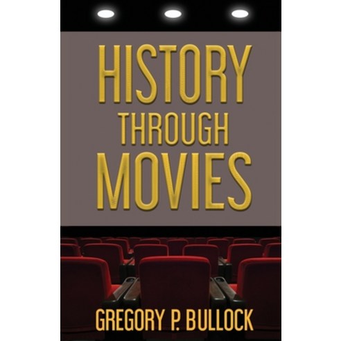 (영문도서) History Through Movies Paperback, Independently Published, English, 9798863516318