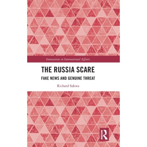 (영문도서) The Russia Scare: Fake News and Genuine Threat Hardcover, Routledge, English, 9781032011509
