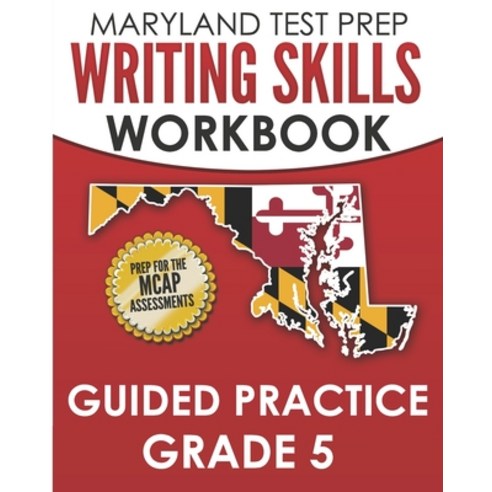 (영문도서) MARYLAND TEST PREP Writing Skills Workbook Guided Practice Grade 5: Preparation for the MCAP ... Paperback, Independently Published, English, 9798603580586
