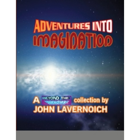 Adventures Into Imagination Paperback, Lulu.com, English, 9781716311482