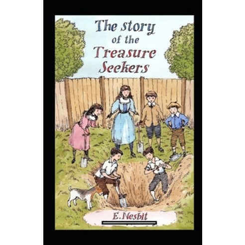 (영문도서) The Story of the Treasure Seekers Annotated Paperback, Independently Published, English, 9798741944967
