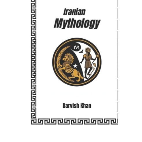 (영문도서) Iranian Mythology: Introducing Myths Paperback, Independently Published, English, 9798864439869