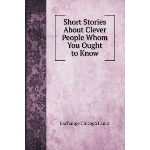 Short Stories About Clever People Whom You Ought to Know Hardcover, Book on Demand Ltd.