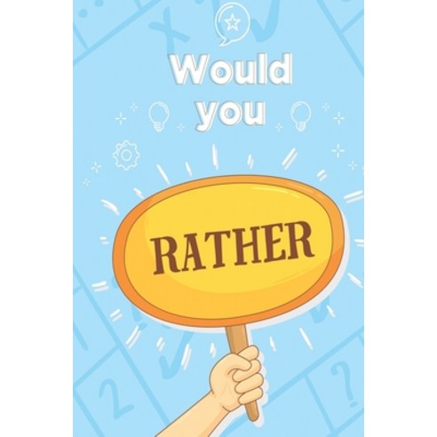 Would you rather: game for adults Paperback, Independently Published, English, 9798729441914