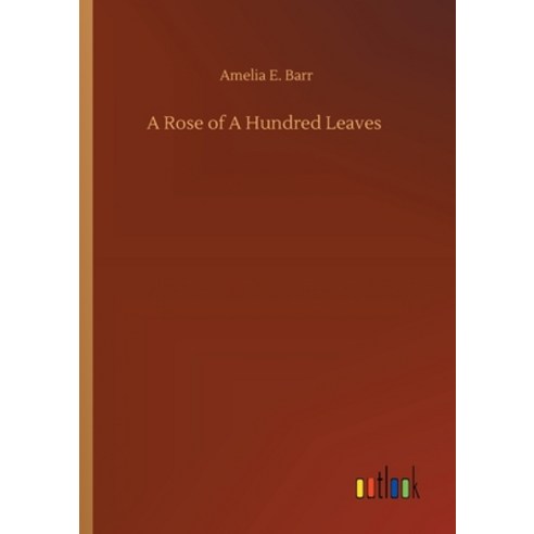 A Rose of A Hundred Leaves Paperback, Outlook Verlag