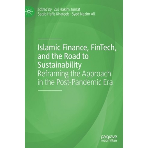 (영문도서) Islamic Finance Fintech and the Road to Sustainability: Reframing the Approach in the Post-... Hardcover, Palgrave MacMillan, English, 9783031133015