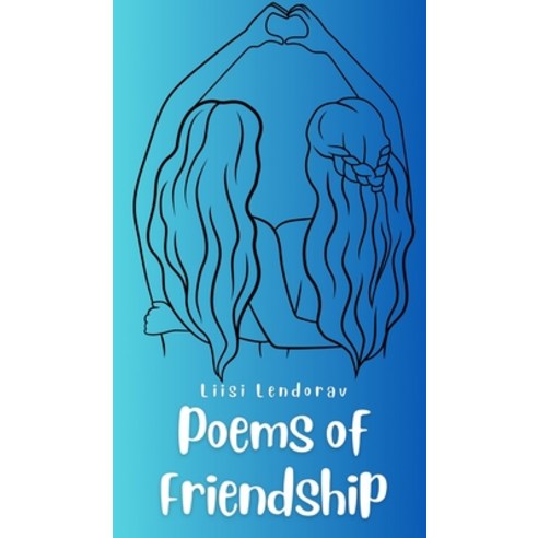 (영문도서) Poems of Friendship Hardcover, Swan Charm Publishing, English, 9789916398333