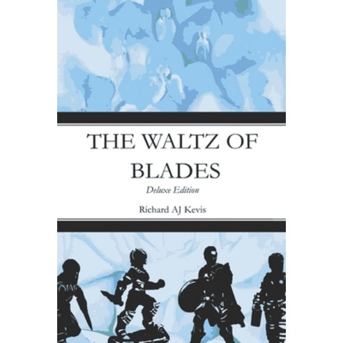 (영문도서) The Waltz of Blades: Deluxe Edition Paperback, Independently Published, English, 9798521820436