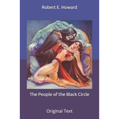 The People of the Black Circle: Original Text Paperback, Independently Published