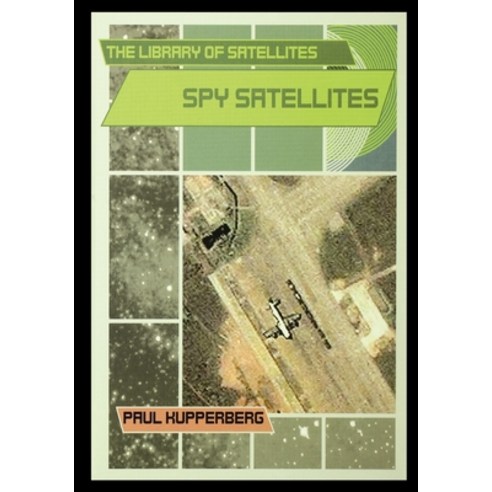 (영문도서) Spy Satellites Paperback, Rosen Publishing Group, English, 9781435890770