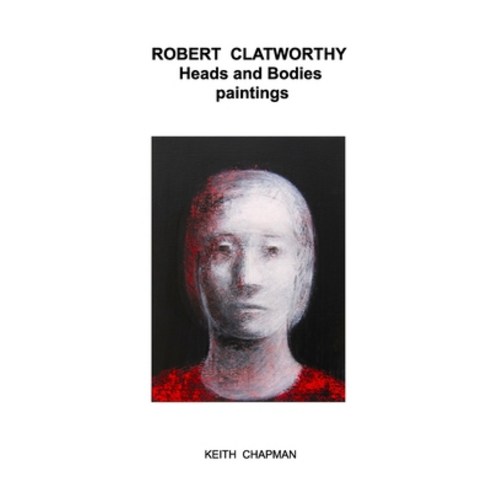 (영문도서) Robert Clatworthy Paintings 2024 Paperback, Blurb, English, 9798331292225