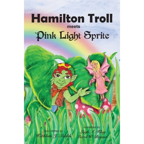 Hamilton Troll meets Pink Light Sprite Paperback, Erin Go Bragh Publishing
