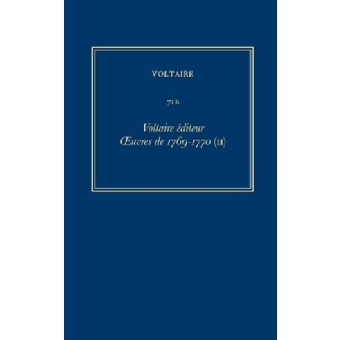(영문도서) Complete Works of Voltaire 71b: Voltaire Editeur: Oeuvres de 1769-1770 (II) Hardcover, Voltaire Foundation in Asso..., English, 9780729408257
