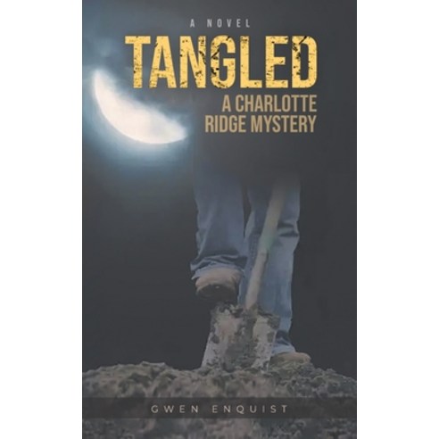 (영문도서) Tangled: A Charlotte Ridge Mystery Paperback, Litprime Solutions, English, 9798887031477