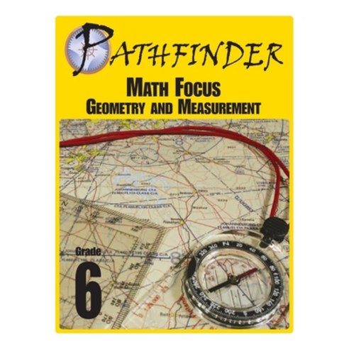 (영문도서) Pathfinder Math Focus: Geometry and Measurement Grade 6 Paperback, Createspace Independent Pub..., English, 9781530711895