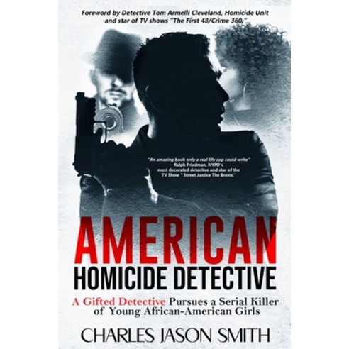 (영문도서) American Homicide Detective: A Gifted Detective Pursues a Serial Killer Paperback, Gold Badge Productions Inc., English, 9781737702412