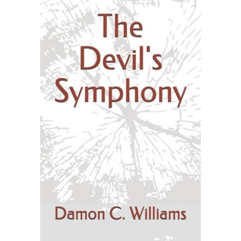 The Devil''s Symphony Paperback, Independently Published, English, 9798707756818