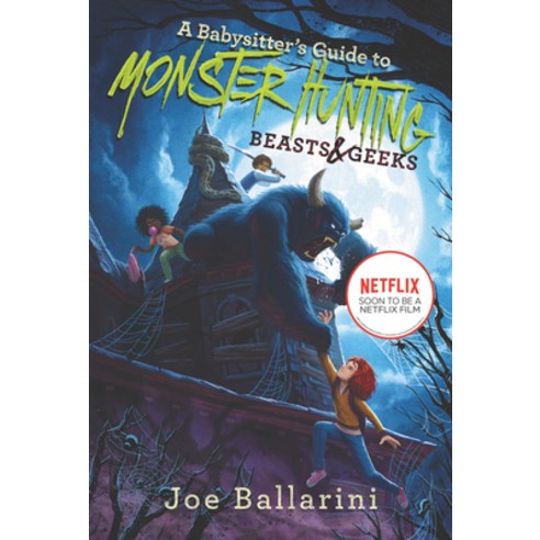 A Babysitter''s Guide to Monster Hunting #2: Beasts & Geeks Paperback, Katherine Tegen Books