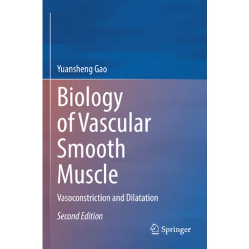 (영문도서) Biology of Vascular Smooth Muscle: Vasoconstriction and Dilatation Paperback, Springer, English, 9789811971242