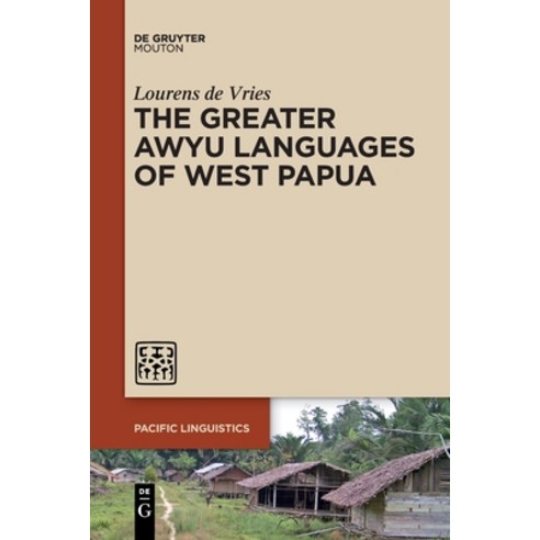 (영문도서) The Greater Awyu Languages of West Papua Paperback, Walter de Gruyter, English, 9781501527203