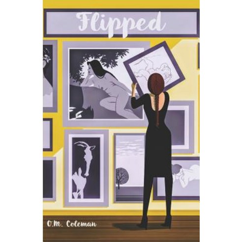 (영문도서) Flipped: A novel about art and love Paperback, Createspace Independent Pub..., English, 9781514136836
