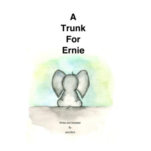 A Trunk For Ernie Hardcover, Lulu.com, English, 9781716625978