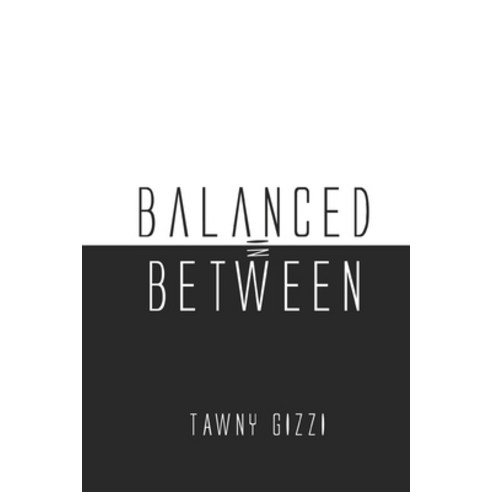 (영문도서) Balanced In-Between Paperback, Independently Published, English, 9798606132119