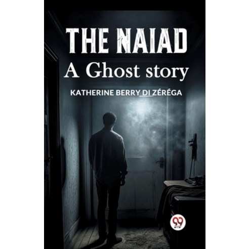 (영문도서) The Naiad A ghost story Paperback, Double 9 Books, English, 9789363059276