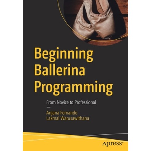 Beginning Ballerina Programming: From Novice to Professional Paperback, Apress