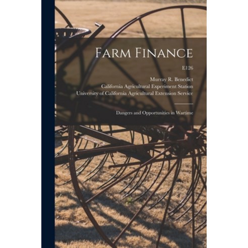 (영문도서) Farm Finance: Dangers and Opportunities in Wartime; E126 Paperback, Hassell Street Press, English, 9781014434357