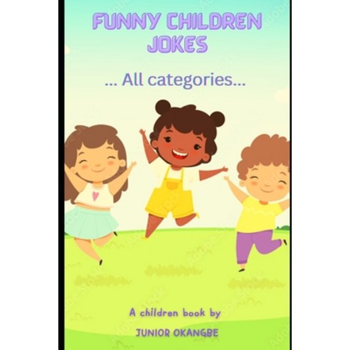 (영문도서) Funny children jokes: All categories Paperback, Independently Published, English, 9798372383968