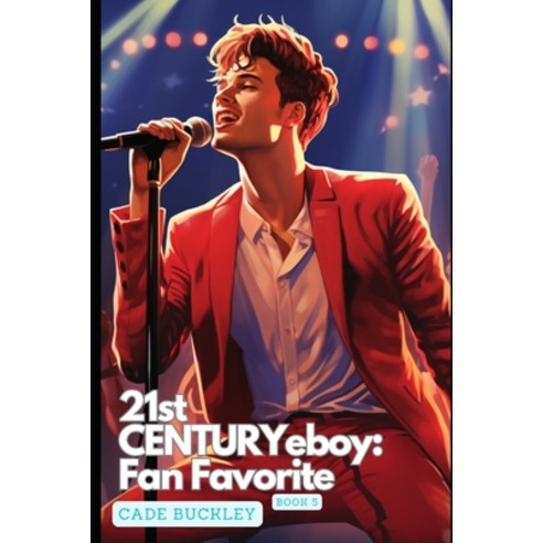 (영문도서) 21st Century E-Boy: Fan Favorite: Book 5 in the 21st Century E-Boy/E-Girl Series Paperback, Independently Published, English, 9798864241264
