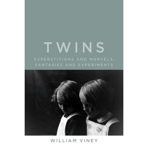 Twins: Superstitions and Marvels Fantasies and Experiments Hardcover, Reaktion Books, English, 9781789144086