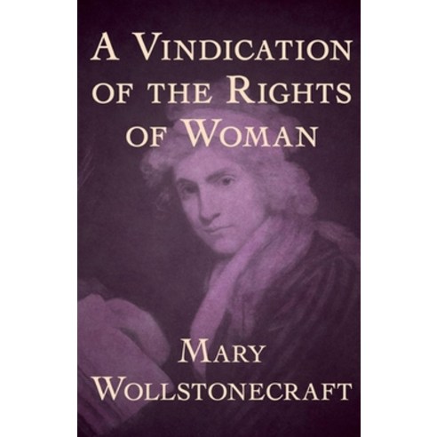 A Vindication of the Rights of Woman Illustrated Paperback, Independently Published, English, 9798730196056