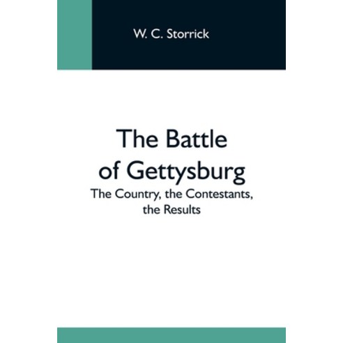 (영문도서) The Battle Of Gettysburg; The Country The Contestants The Results Paperback, Alpha Edition, English, 9789354591570