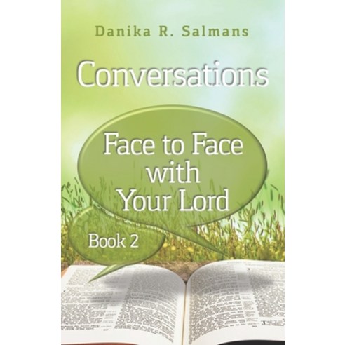 Conversations: Face to Face With Your Lord Paperback, Glory, Strength, & Beauty P..., English, 9780999120927