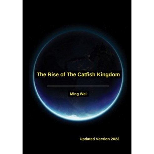 (영문도서) The Rise Of The Catfish Kingdom Paperback, Lulu.com, English, 9781447629757