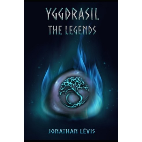Yggdrasil: The Legends Paperback, Independently Published