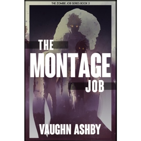 (영문도서) The Montage Job Paperback, Independently Published, English, 9798395297075