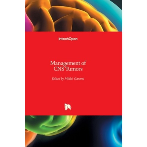 (영문도서) Management of CNS Tumors Hardcover, Intechopen, English, 9789533076461