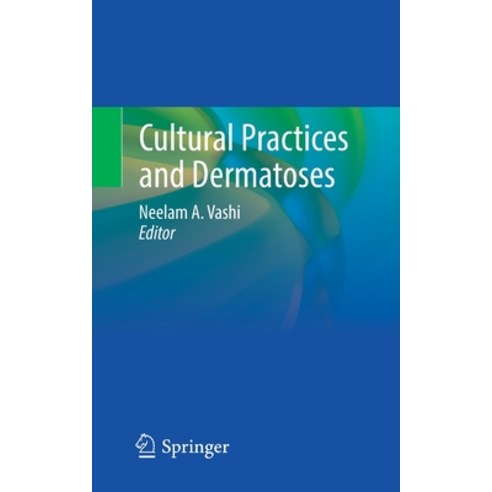 (영문도서) Cultural Practices and Dermatoses Paperback, Springer, English, 9783030689940