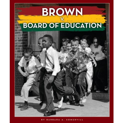 Brown V. Board of Education Library Binding, Child''s World, English, 9781503854420